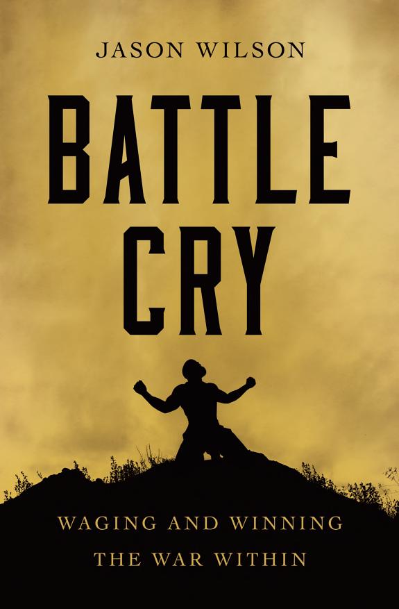 Cover of Battle Cry: Waging and Winning the War Within